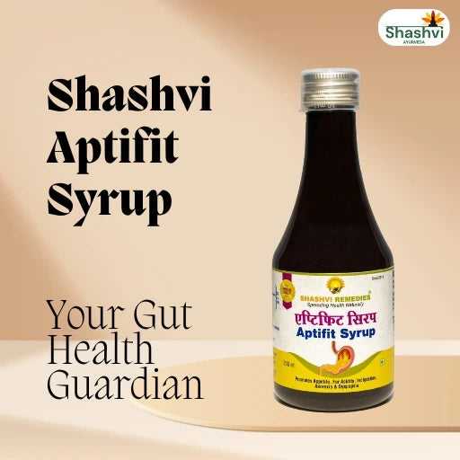 "Boost your appetite naturally with Shahsvi Aptifit Syrup! A powerful Ayurvedic blend to relieve acidity, dyspepsia, and digestive issues."