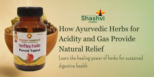 “Herbal banner with Amla, Mulethi,, and Shankha bhasma representing Ayurvedic herbs for acidity and gas relief — Shashvi Parcid.”