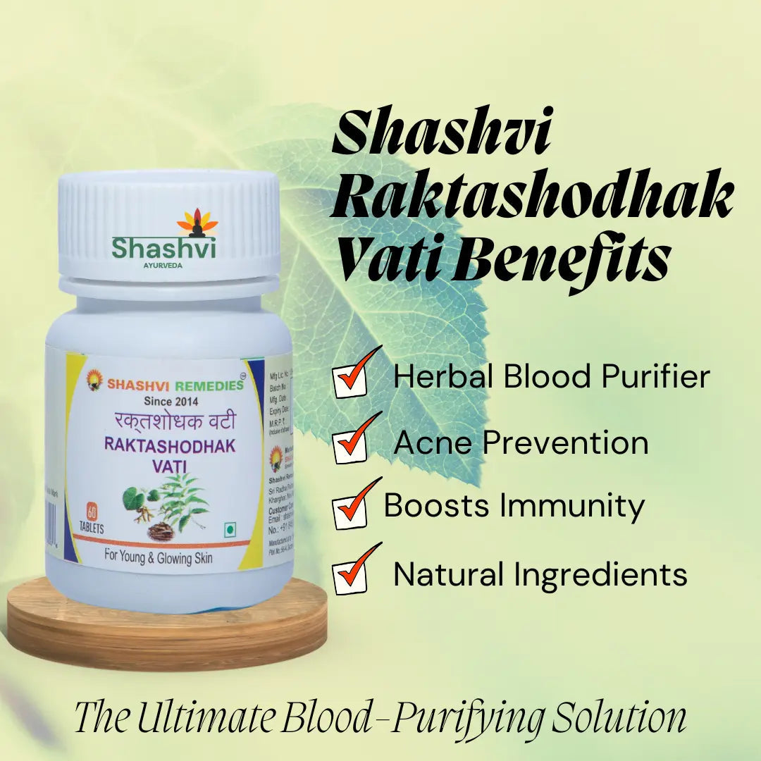 Clear Skin, Pure Blood: Benefits of Shashvi Raktasodhak Ghanvati for Acne & Detox - Shashvi Ayurveda