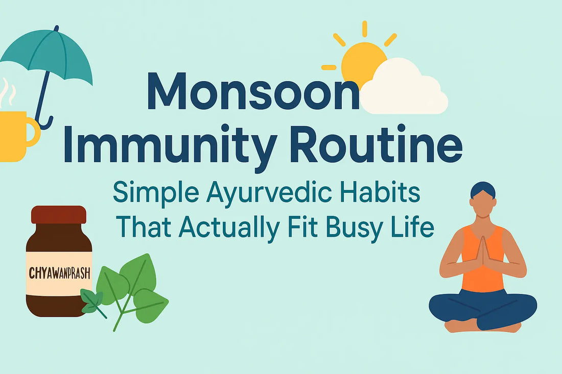 Monsoon Immunity Routine – Ayurvedic wellness tips banner with Chyawanprash jar, Giloy leaves, yoga figure, umbrella, and warm drink icons on a teal background.
